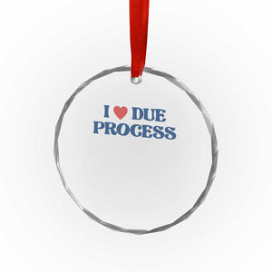 I Love Due Process Crystal Glass Ornament Pro Immigration Immigrants Feed America TS10 Print Your Wear