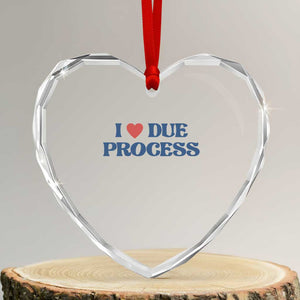 I Love Due Process Heart Crystal Glass Ornament Pro Immigration Immigrants Feed America TS10 Transparent Glass 3'' Heart Print Your Wear