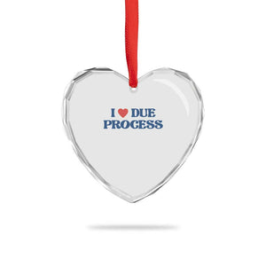 I Love Due Process Heart Crystal Glass Ornament Pro Immigration Immigrants Feed America TS10 Print Your Wear