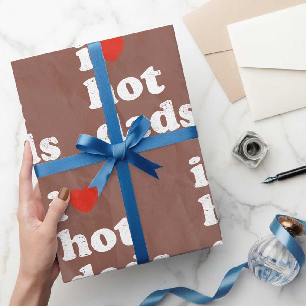 I Love Hot Dads Wrapping Paper Roll Funny Fathers Day TS11 Mocha Print Your Wear