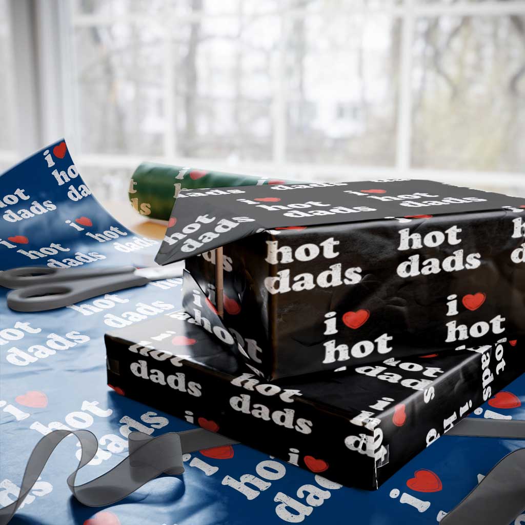 I Love Hot Dads Wrapping Paper Roll Funny Fathers Day TS11 Black Print Your Wear