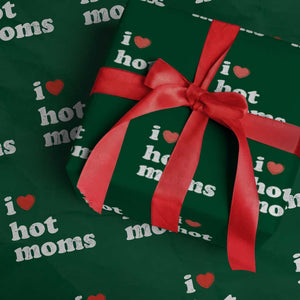 I Love Hot Moms Wrapping Paper Roll Funny Mothers Day TS11 Green Print Your Wear