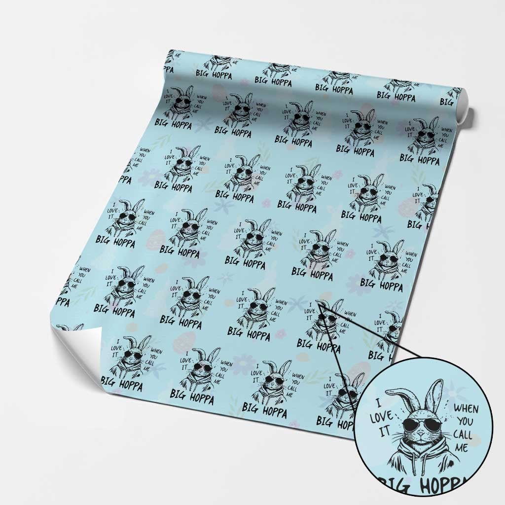 I Love It When You Call Me Big Hoppa Wrapping Paper Roll Funny Easter Bunny Kids TS14 Light Blue Print Your Wear