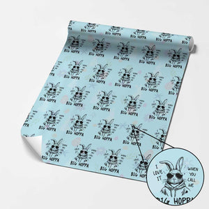 I Love It When You Call Me Big Hoppa Wrapping Paper Roll Funny Easter Bunny Kids TS14 Light Blue Print Your Wear