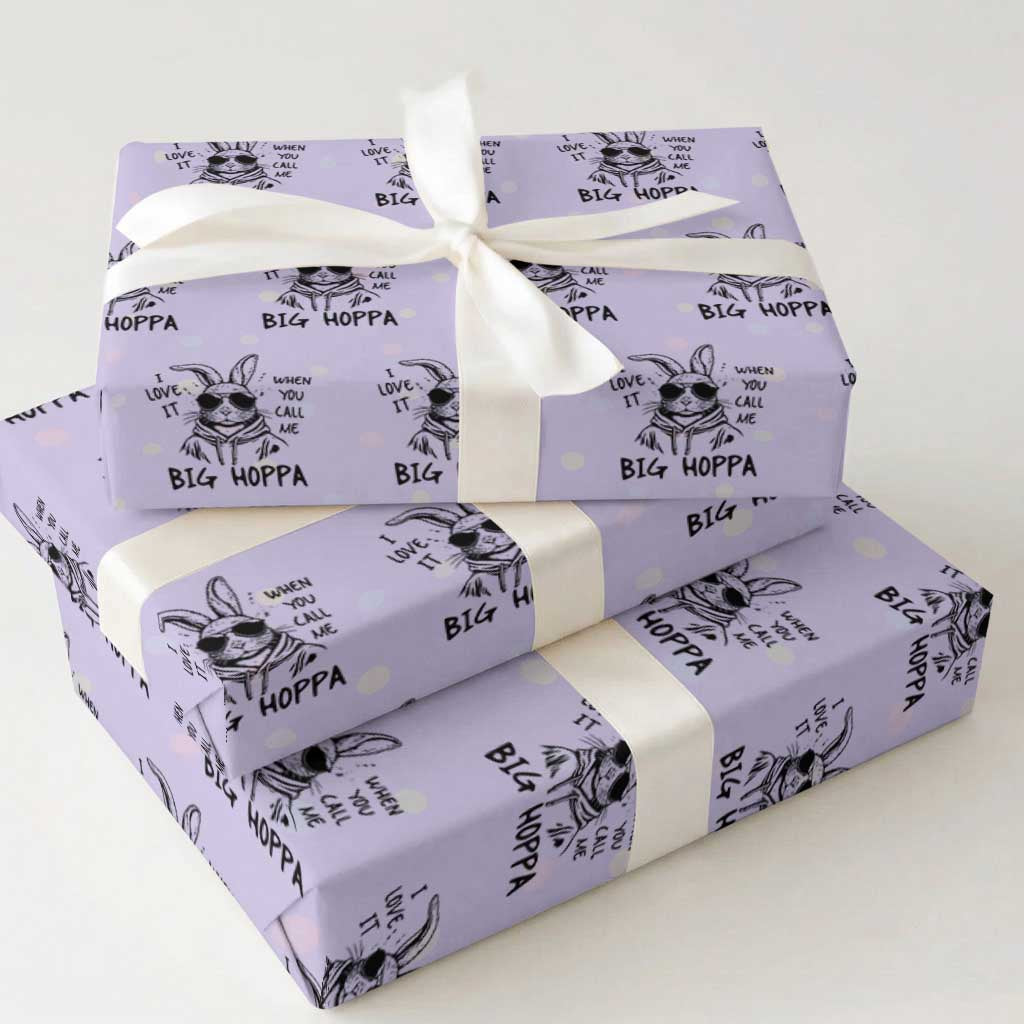 I Love It When You Call Me Big Hoppa Wrapping Paper Roll Funny Easter Bunny Kids TS14 Violet Print Your Wear
