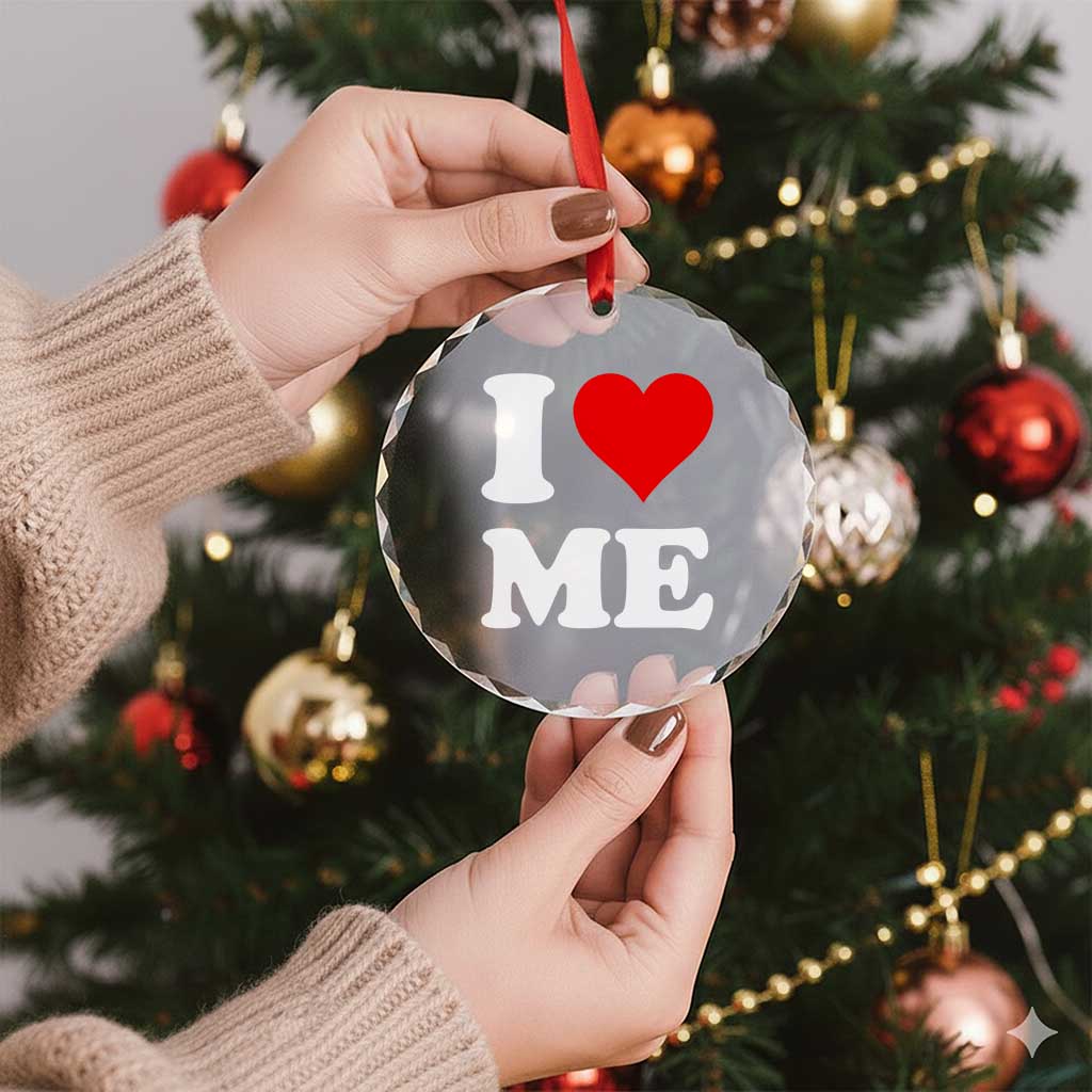 I Love Me Crystal Glass Ornament Funny Self Love Heart Positive Vibes TS10 Print Your Wear