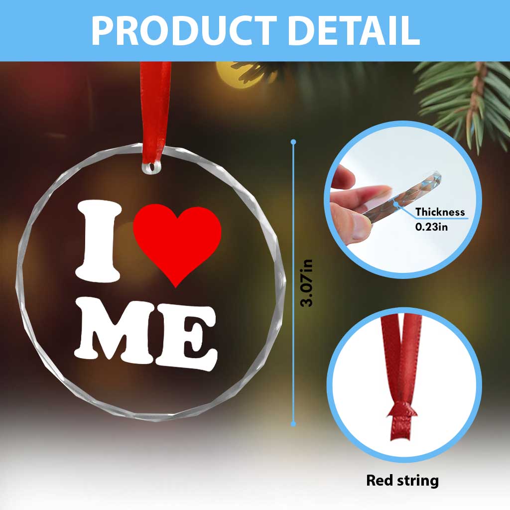 I Love Me Crystal Glass Ornament Funny Self Love Heart Positive Vibes TS10 Print Your Wear