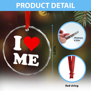 I Love Me Crystal Glass Ornament Funny Self Love Heart Positive Vibes TS10 Print Your Wear