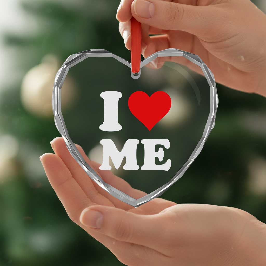 I Love Me Heart Crystal Glass Ornament Funny Self Love Heart Positive Vibes TS10 Print Your Wear