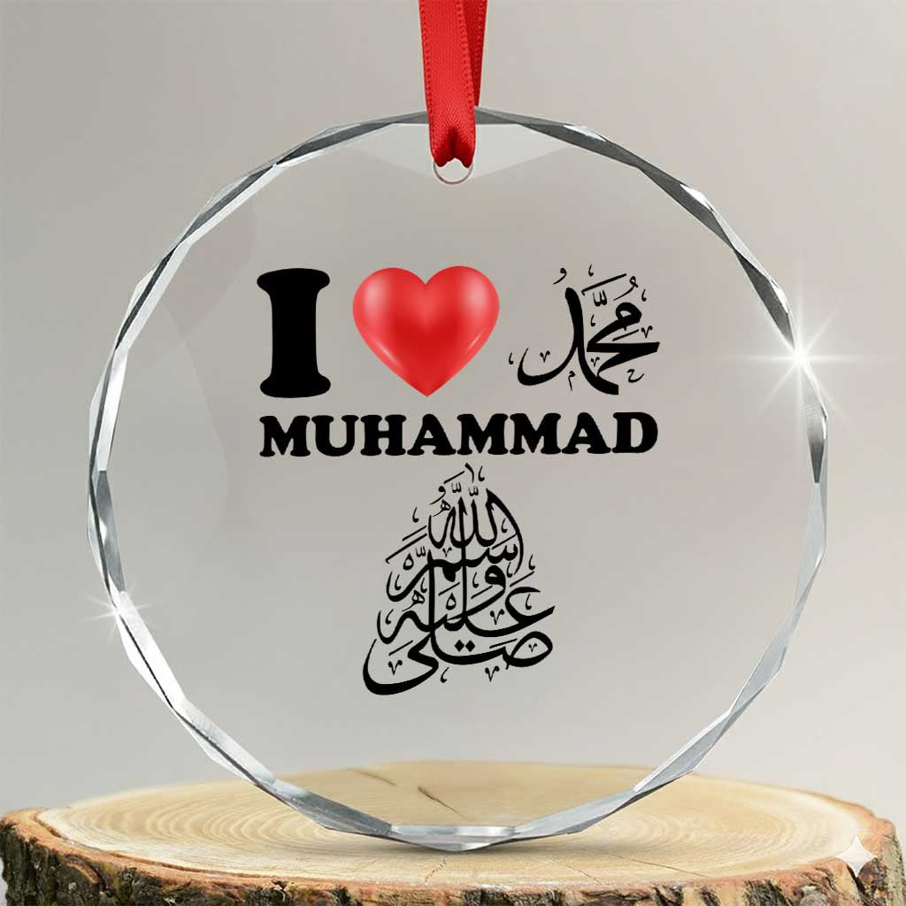 I Love Muhammad Crystal Glass Ornament Musliam Identity Faith Peace Pride Islamic Calligraphy TS02 Transparent Glass 3'' Circle Print Your Wear