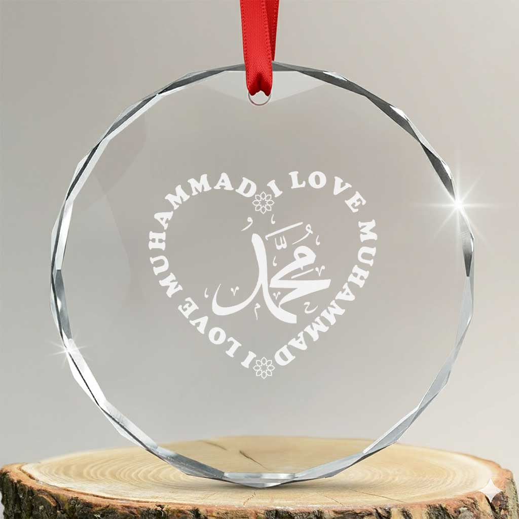 I Love Muhammad Crystal Glass Ornament Musliam Identity Peace Pride Islamic Calligraphy TS02 Transparent Glass 3'' Circle Print Your Wear