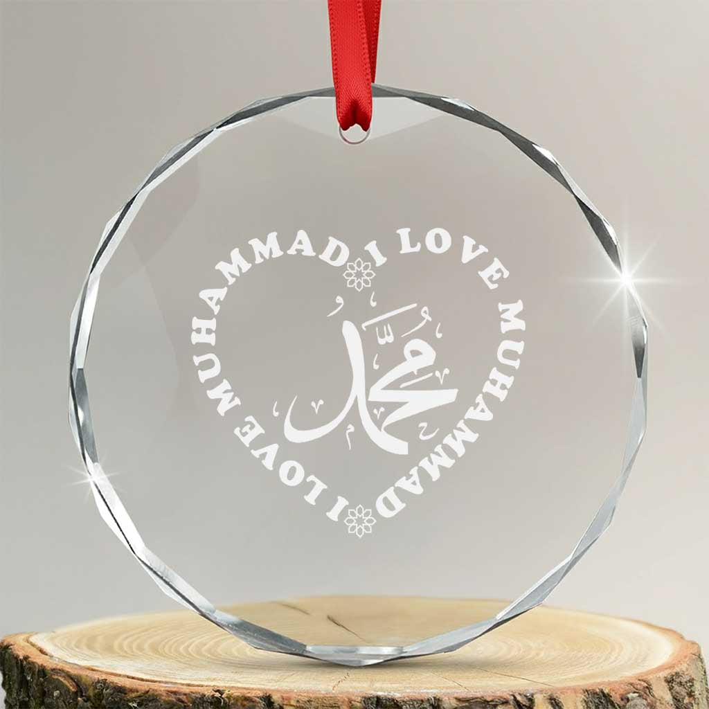 I Love Muhammad Crystal Glass Ornament Musliam Identity Peace Pride Islamic Calligraphy TS02 Transparent Glass 3'' Circle Print Your Wear