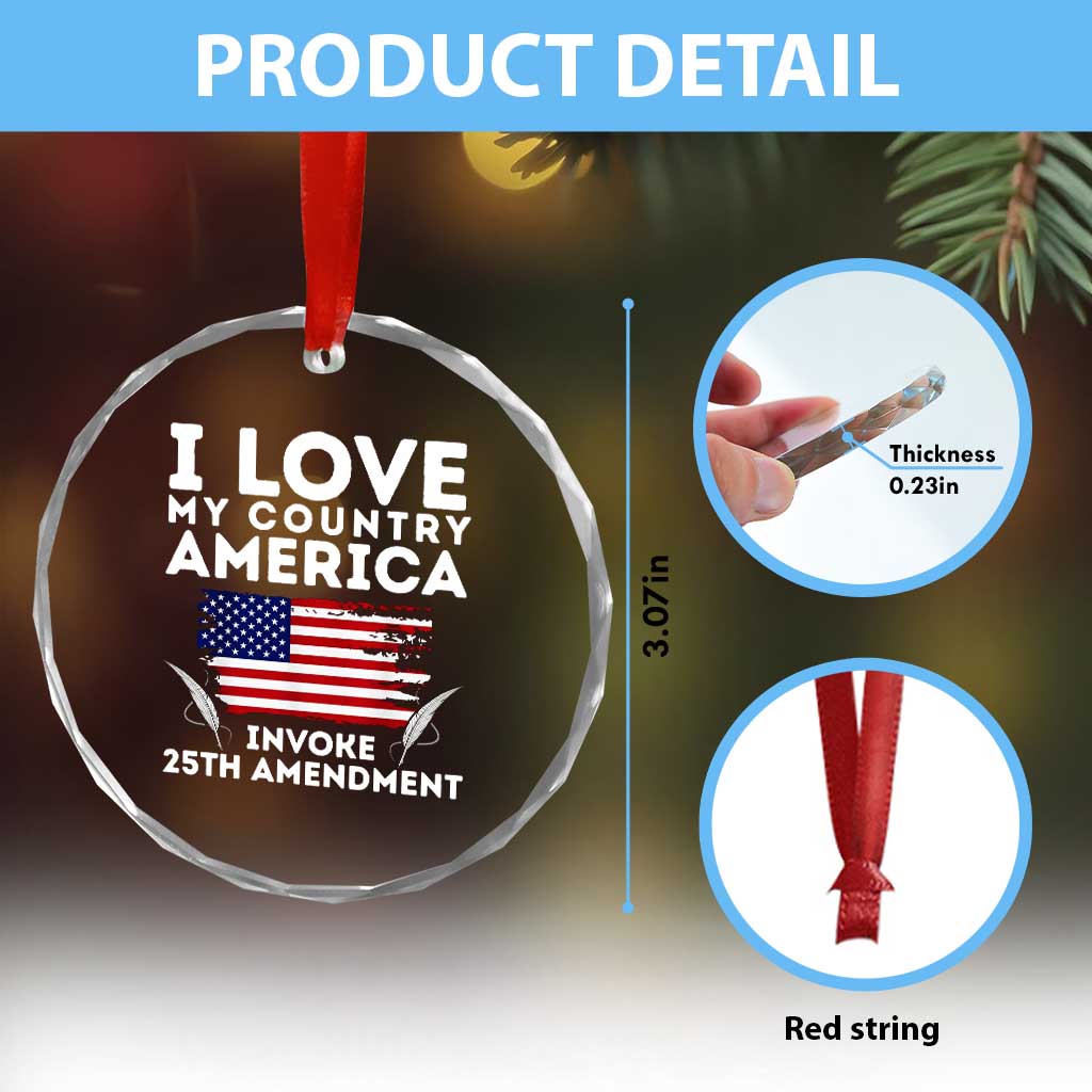 I Love My Country Invoke 25th Amendment Crystal Glass Ornament Distressed Flag Patriotic Political Satire TS02 Print Your Wear