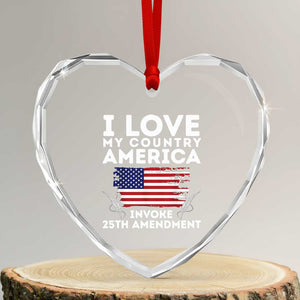 I Love My Country Invoke 25th Amendment Heart Crystal Glass Ornament Distressed Flag Patriotic Political Satire TS02 Transparent Glass 3'' Heart Print Your Wear
