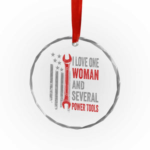I Love One Woman And Several Power Tools Crystal Glass Ornament Funny Mechanic Handyman Carpenter