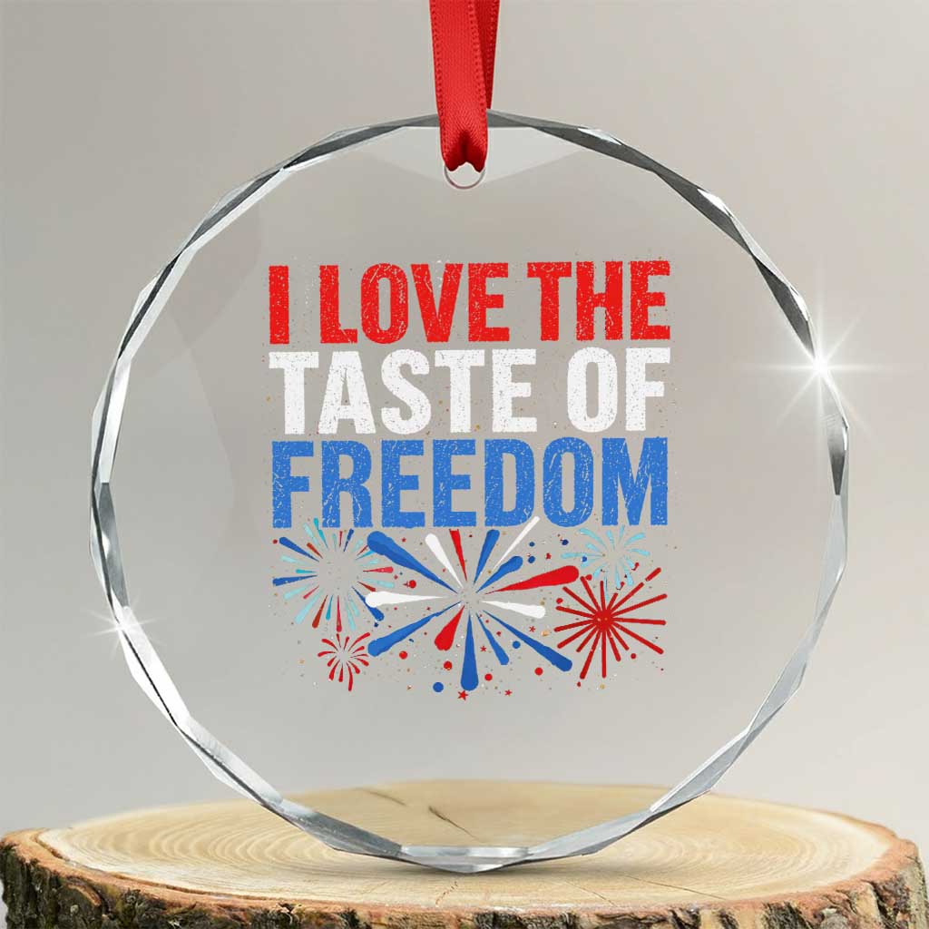 I Love The Taste Of Freedom Funny 4th of July Couple Matching Crystal Glass Ornament US Fireworks TS11 Transparent Glass 3'' Circle Print Your Wear