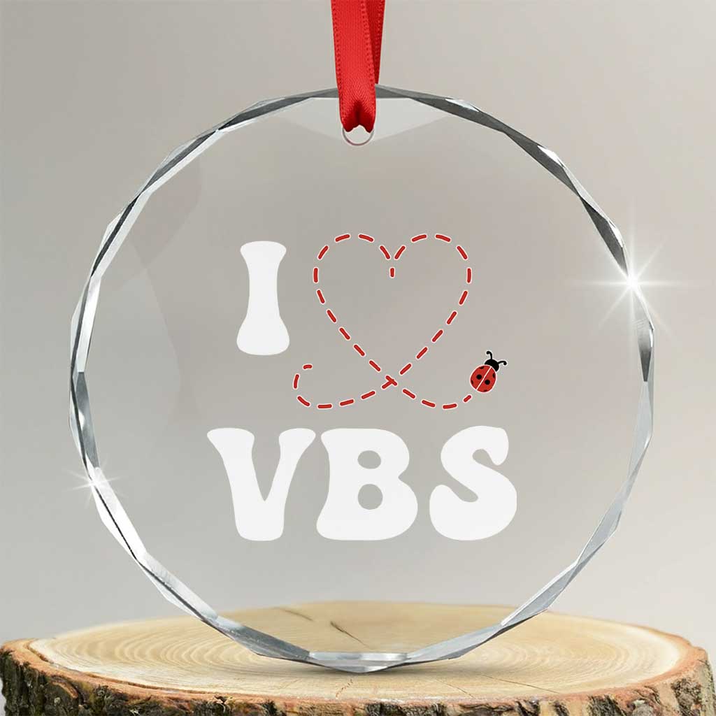 I Love VBS 2025 Crystal Glass Ornament Vacation Bible School Ladybug VBS Team TS02 Transparent Glass 3'' Circle Print Your Wear