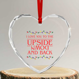 I Love You To The Upside Down Stranger Christmas Heart Crystal Glass Ornament And Back Ugly Xmas Lights TS10 Transparent Glass 3'' Heart Print Your Wear
