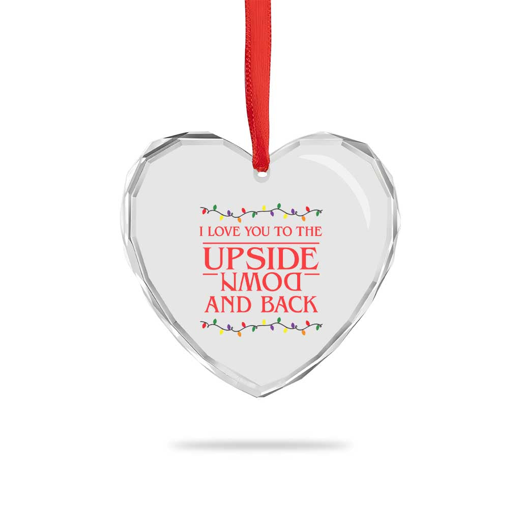 I Love You To The Upside Down Stranger Christmas Heart Crystal Glass Ornament And Back Ugly Xmas Lights TS10 Print Your Wear