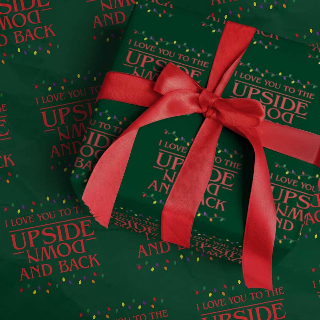 I Love You To The Upside Down Stranger Christmas Wrapping Paper Roll And Back Ugly Xmas Lights TS10 Green Print Your Wear