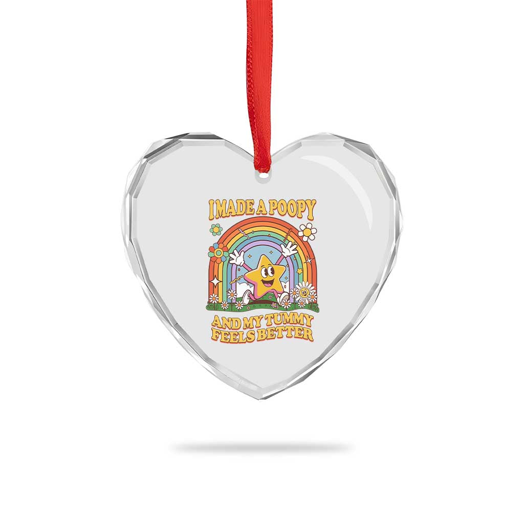 I Made A Poopy And My Tummy Feels Better Heart Crystal Glass Ornament Funny Inappropriate Vacation Swap Adult TS11 Print Your Wear