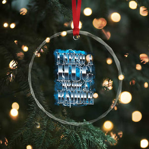 I Need A Hug from A Baddie Crystal Glass Ornament Funny Flirty Meme TS14 Print Your Wear