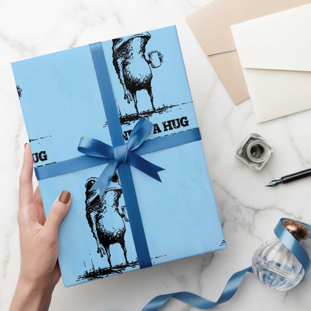 I Need A Hug from A Baddie Wrapping Paper Roll Funny Frog Saying Quote TS14 Light Blue Print Your Wear
