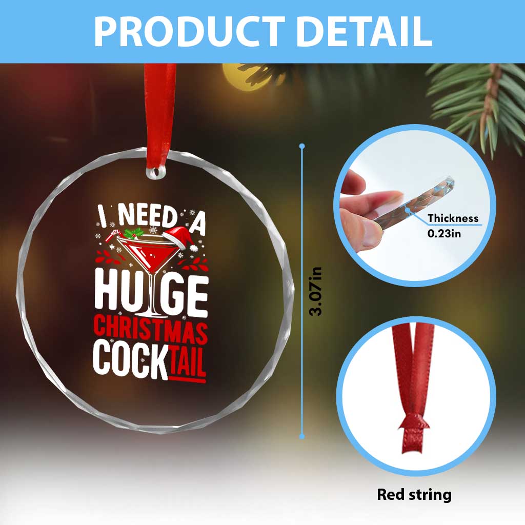 I Need A Huge Christmas Cocktail Crystal Glass Ornament Funny Xmas Adult Humor Party Drinking TS11 Print Your Wear
