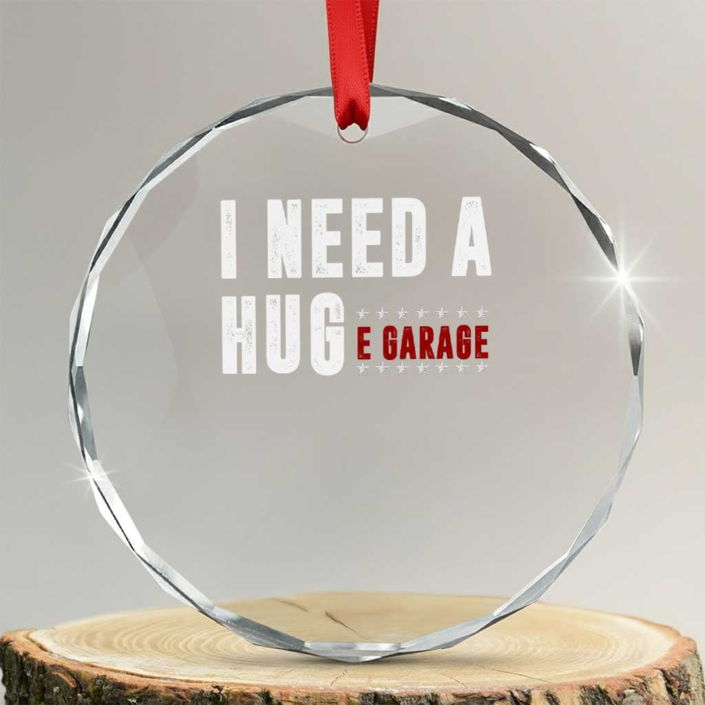 I Need A Huge Garage Funny Mechanic Crystal Glass Ornament Car Enthusiast TS11 Transparent Glass 3'' Circle Print Your Wear