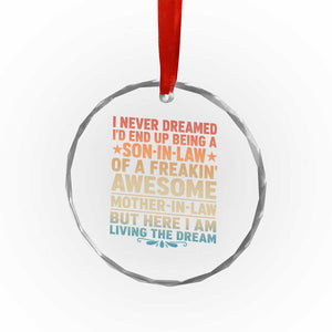 I Never Dreamed Being A Son In Law of Freakin Awesome Mother In Law Crystal Glass Ornament Family Humor TS11 Print Your Wear