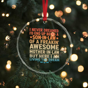 I Never Dreamed Being A Son In Law of Freakin Awesome Mother In Law Crystal Glass Ornament Family Humor TS11 Print Your Wear