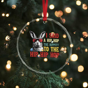 I Said A Hip Hop The Hippity To The Hip Hip Hop Crystal Glass Ornament Funny Easter Bunny Rapper Sunglasses TS14 Print Your Wear
