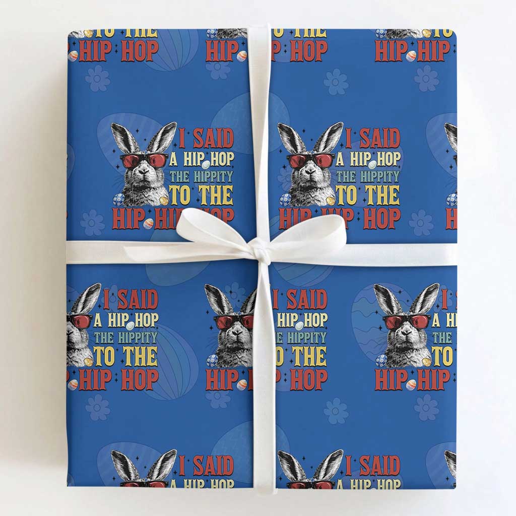 I Said A Hip Hop The Hippity To The Hip Hip Hop Wrapping Paper Roll Funny Easter Bunny Rapper Sunglasses TS14 Royal Blue Print Your Wear