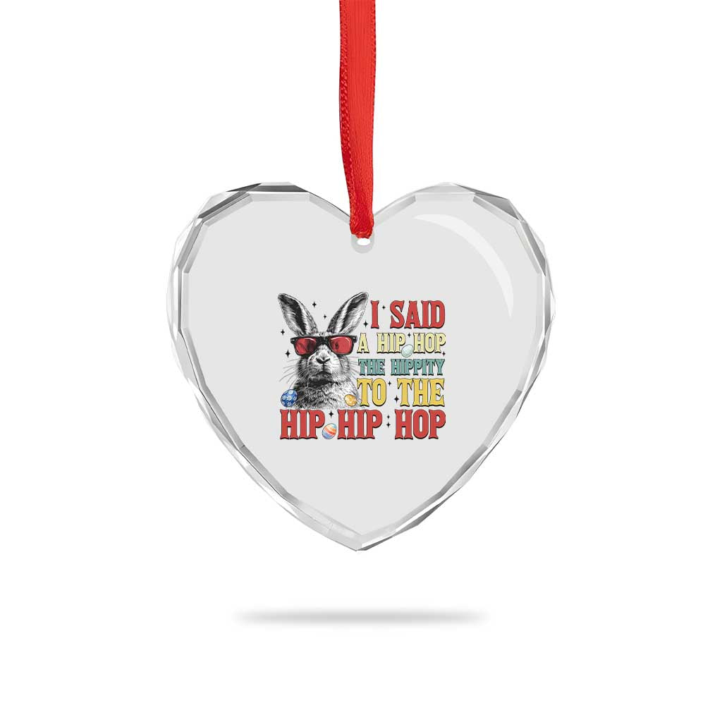 I Said A Hip Hop The Hippity To The Hip Hip Hop Heart Crystal Glass Ornament Funny Easter Bunny Rapper Sunglasses TS14 Print Your Wear