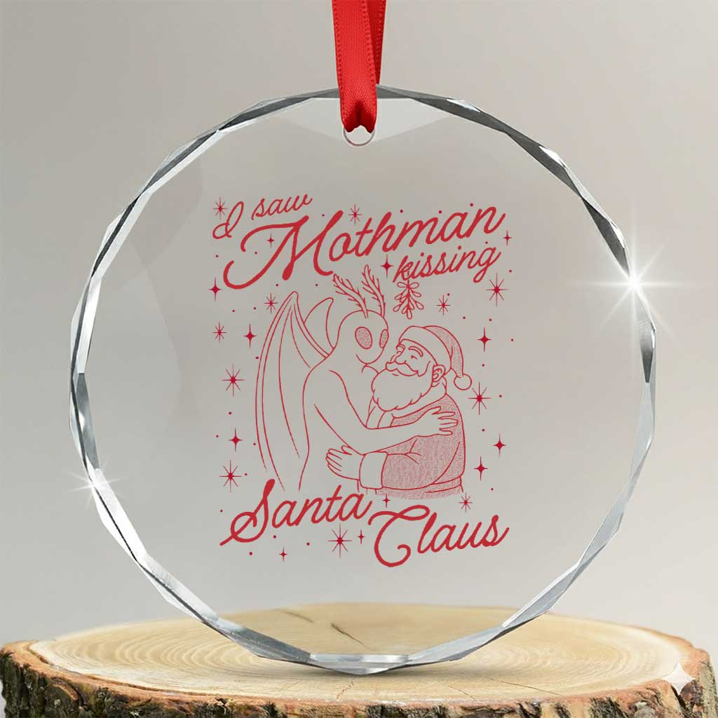 I Saw Mothman Kissing Santa Claus Crystal Glass Ornament Funny Cryptid Christmas Gag Gift TS02 Transparent Glass 3'' Circle Print Your Wear
