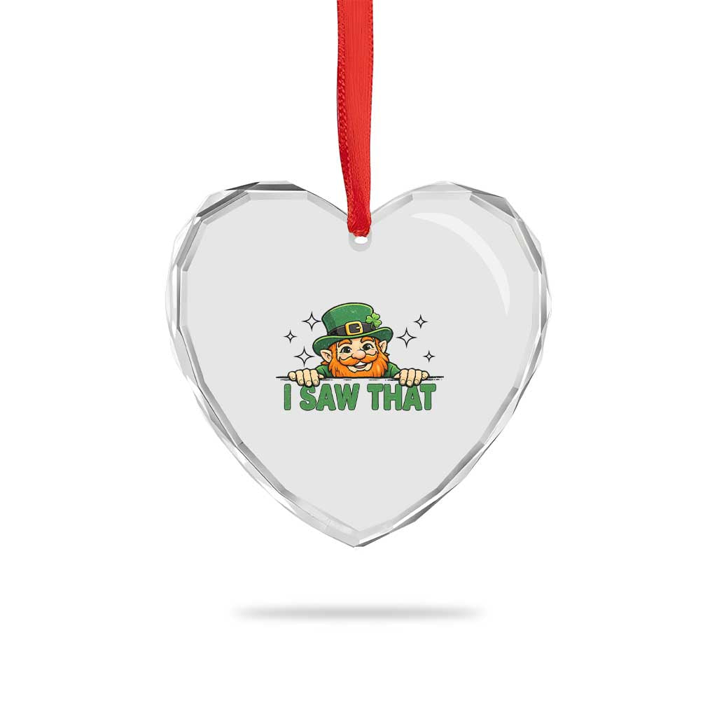 I Saw That Heart Crystal Glass Ornament Funny Leprechaun St Patricks Day Meme TS14 Print Your Wear