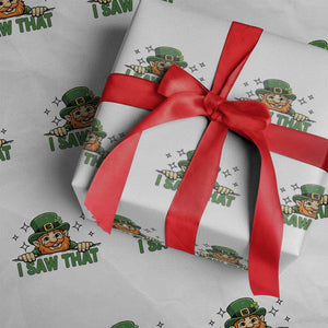 I Saw That Wrapping Paper Roll Funny Leprechaun St Patricks Day Meme TS14 White Print Your Wear