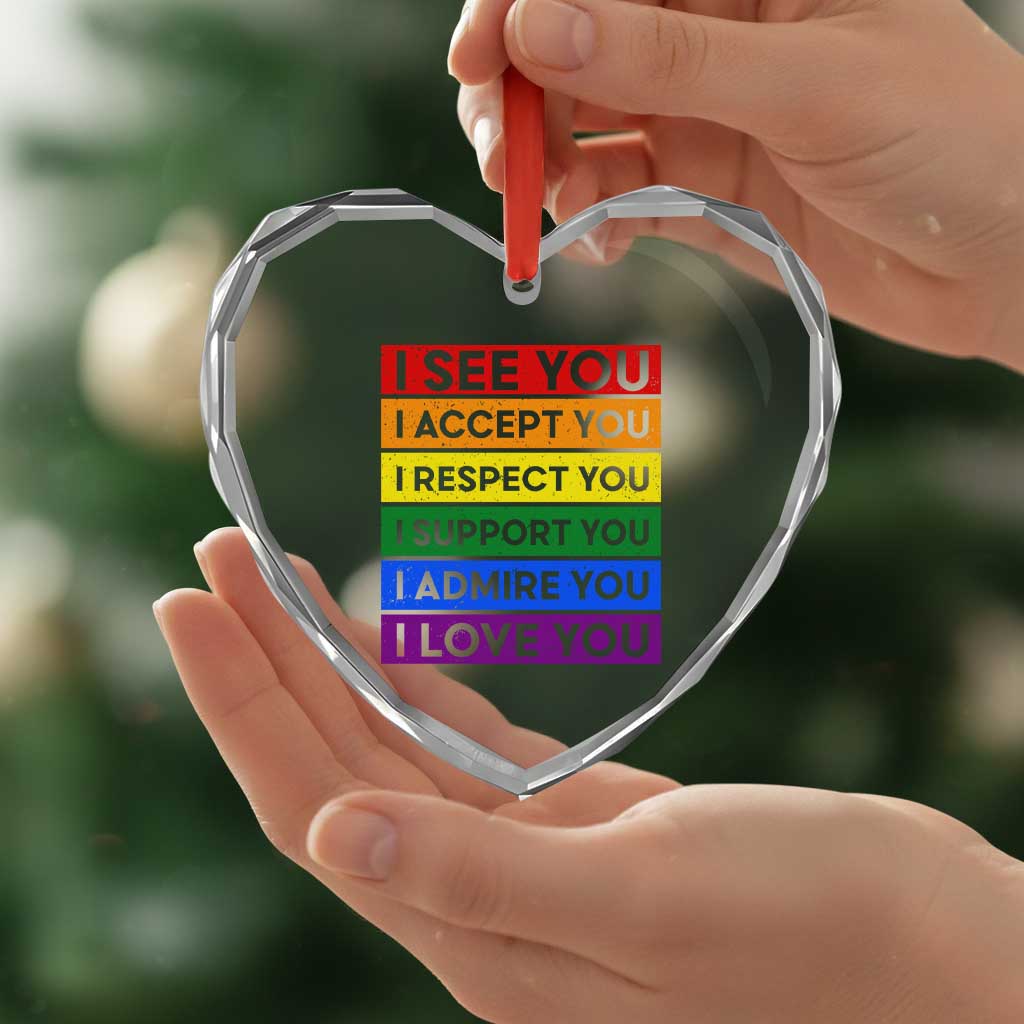 I See Accept Respect Support Admire Love You Heart Crystal Glass Ornament LGBT Ally Pride Graphic TS12 Print Your Wear