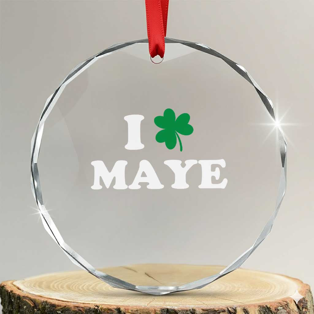 I Shamrock Maye Crystal Glass Ornament St. Patrick’s Day Sports Fan Irish Twist TS02 Transparent Glass 3'' Circle Print Your Wear