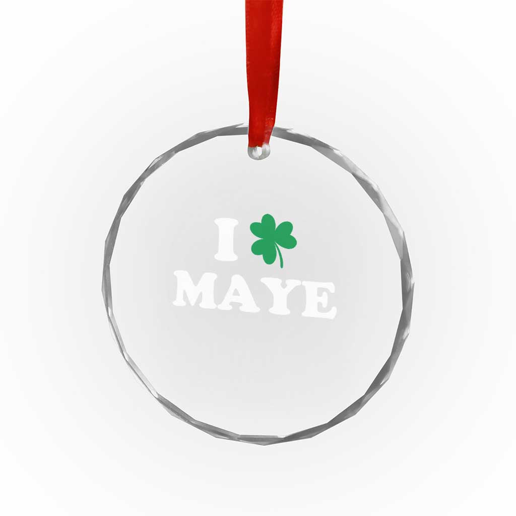 I Shamrock Maye Crystal Glass Ornament St. Patrick’s Day Sports Fan Irish Twist TS02 Print Your Wear