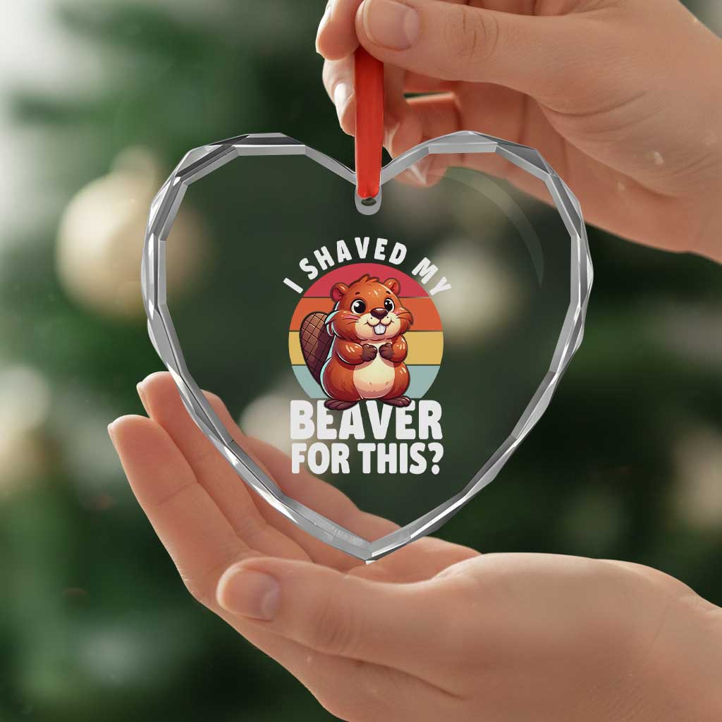 I Shaved My Beaver Heart Crystal Glass Ornament Inappropriate Adult Humor Naughty TS02 Print Your Wear