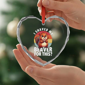 I Shaved My Beaver Heart Crystal Glass Ornament Inappropriate Adult Humor Naughty TS02 Print Your Wear
