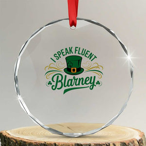 I Speak The Blarney Crystal Glass Ornament Funny Irish St. Patricks Day TS02 Transparent Glass 3'' Circle Print Your Wear