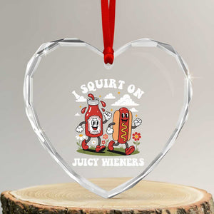 I Squirt On Juicy Wieners Heart Crystal Glass Ornament Inappropriate Raunchy Humor TS10 Transparent Glass 3'' Heart Print Your Wear