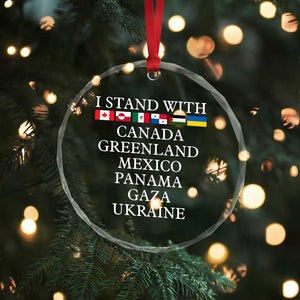 I Stand With Canada Greenland Mexico Panama Gaza Ukraine Crystal Glass Ornament - Print Your Wear