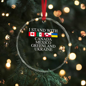 I Stand With Canada Mexico Greenland Ukraine Crystal Glass Ornament Solidarity Flags Political Statement TS10 Print Your Wear