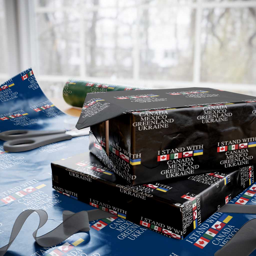 I Stand With Canada Mexico Greenland Ukraine Wrapping Paper Roll Solidarity Flags Political Statement TS10 Black Print Your Wear