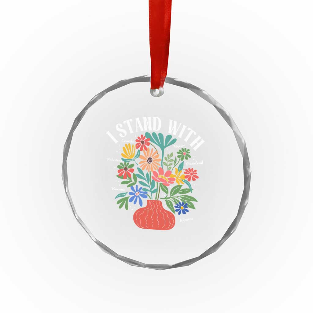 I Stand With Mexico Greenland Ukraine Canada Palestine Panama Crystal Glass Ornament Colorful Floral Solidarity Global Unity TS02 Print Your Wear