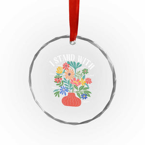 I Stand With Mexico Greenland Ukraine Canada Palestine Panama Crystal Glass Ornament Colorful Floral Solidarity Global Unity TS02 Print Your Wear