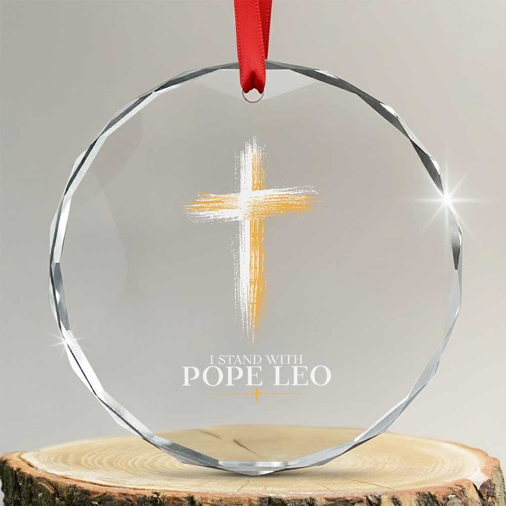 I Stand With Pope Leo Brushstroke Cross Crystal Glass Ornament Religious Christian Witness TS02 Transparent Glass 3'' Circle Print Your Wear